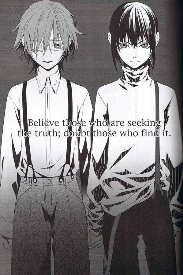 Believe those who are seeking the truth;doubt those who find it. Page.6