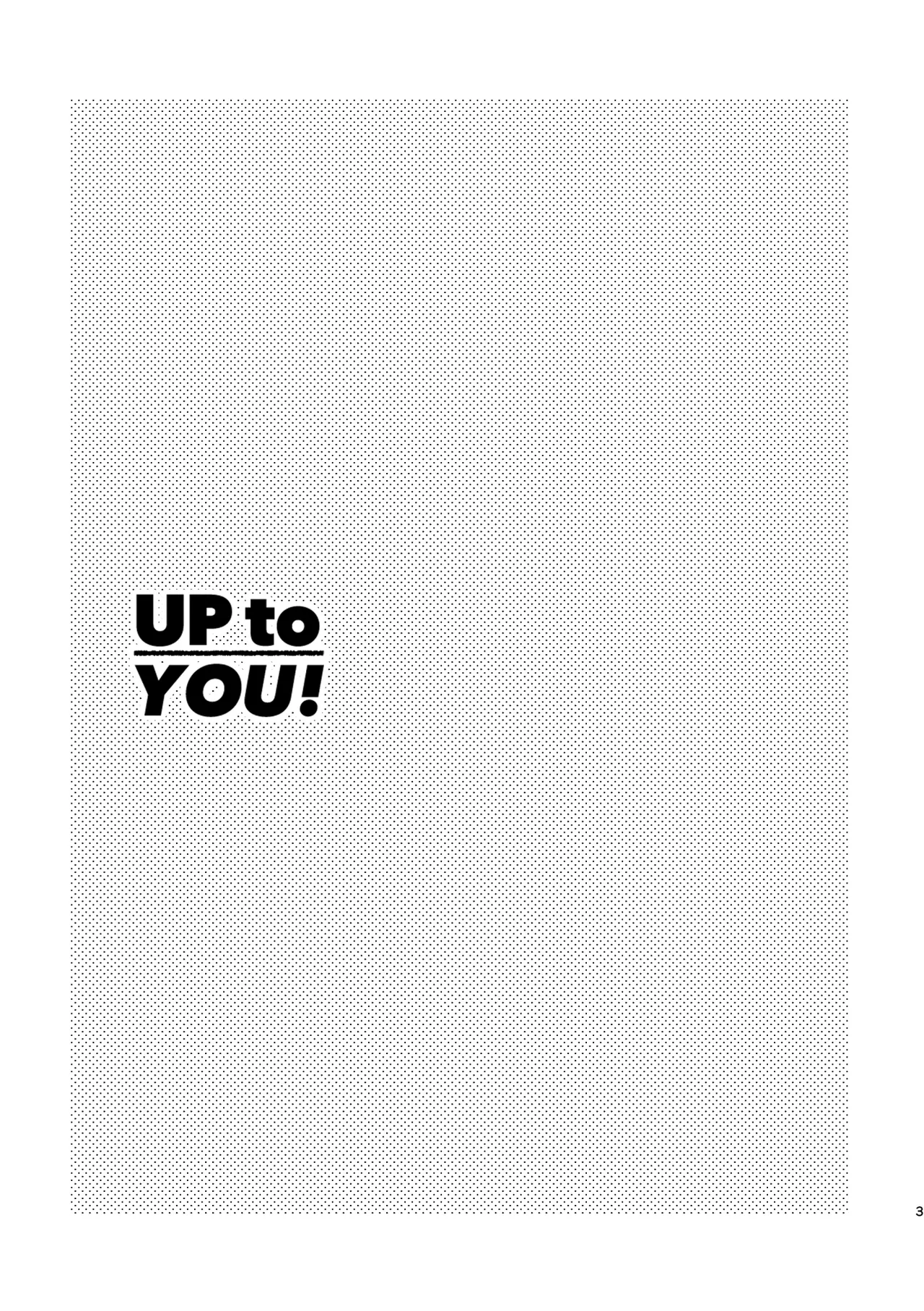 UP to YOU! Page.2