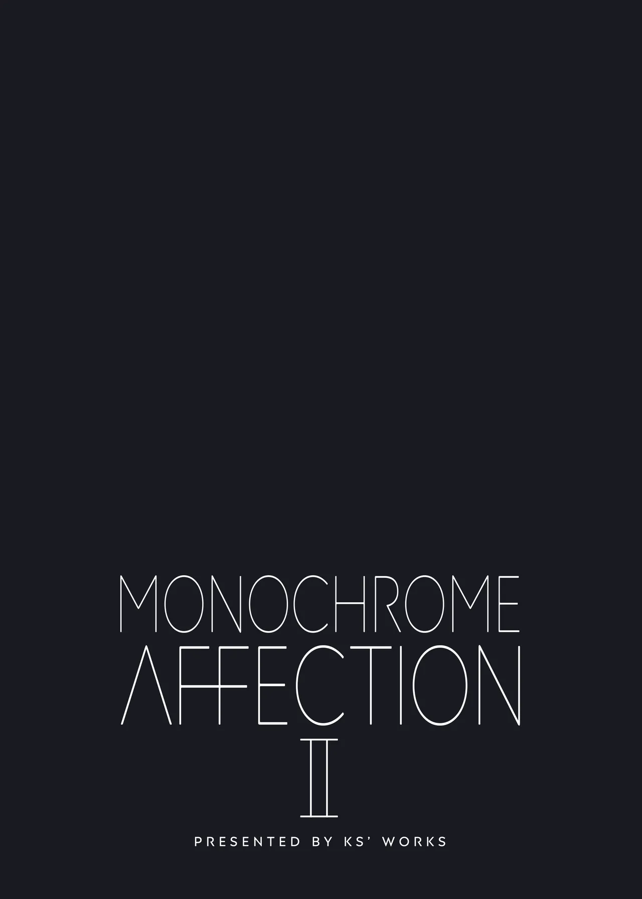 MONOCHROME AFFECTION II Page.34