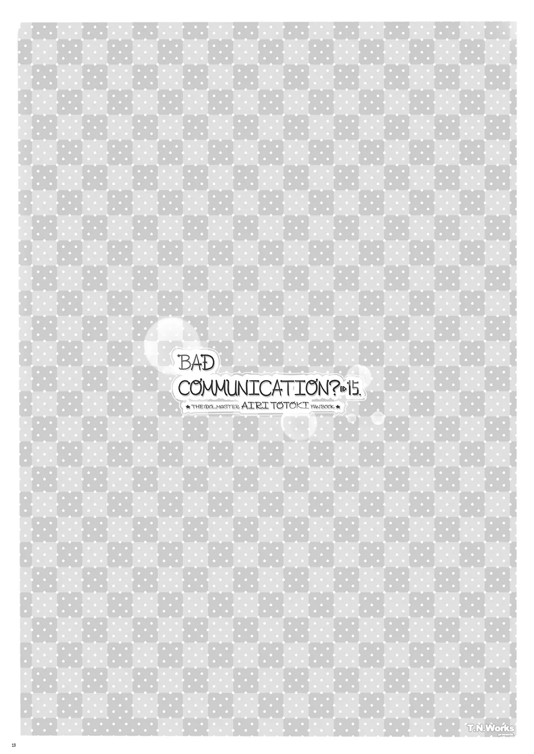 BAD COMMUNICATION?15 Page.23